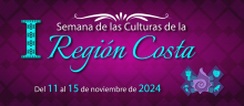 I Semana de las Culturas de la Región Costa